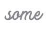some